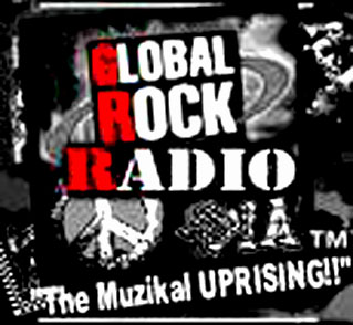 Global Rock Radio (GRR) 'The Muzikal UPRISING.'  Click for Global Rock Radio Youtube outtake